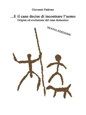 cover image of ...e il cane decise di incontrare l'uomo